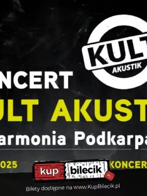 Kult Akustik 2025: Koncert w Rzeszowie