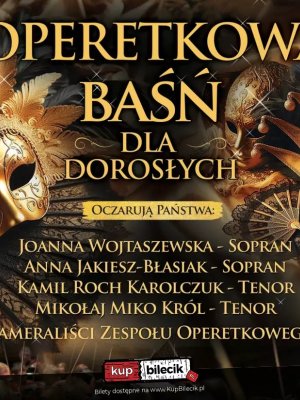 Operetkowa baśń dla dorosłych w Tarnobrzegu