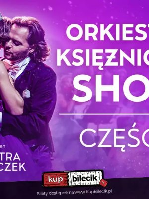 Orkiestra Księżniczek - Show Część 2 w Rzeszowie