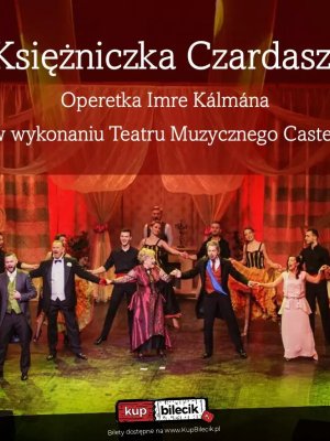Księżniczka Czardasza - spektakl w Stalowej Woli